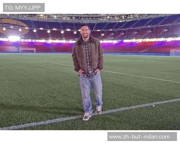 德保罗：梅西忽然跟我说要去看看诺坎普